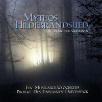 Duivelspack : Mythos Hildebrandslied (Die Musik der Germanen)